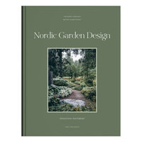 Cozy Publishing Nordic Garden Design - Pohjoisen puutarhat